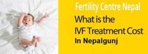 IVF Cost in Nepalgunj