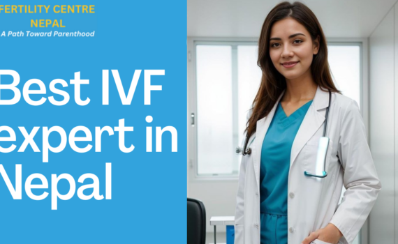 Best IVF expert in Nepal